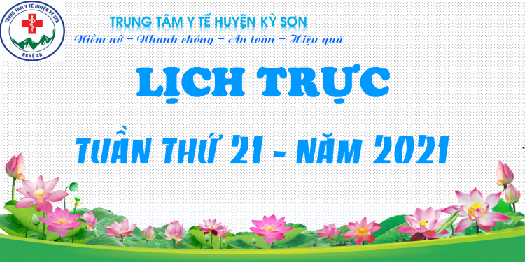 LỊCH TRỰC TUẦN THỨ 21 – NĂM 2021