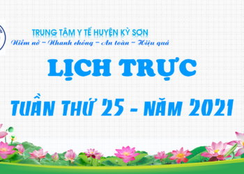 LỊCH TRỰC TUẦN THỨ 25 – NĂM 2021