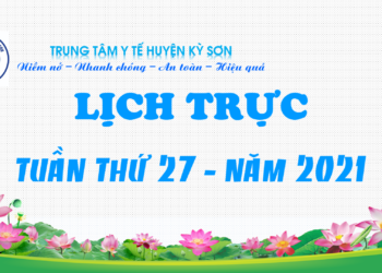 LỊCH TRỰC TUẦN THỨ 27 – NĂM 2021