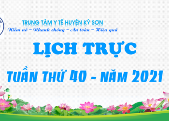 LỊCH TRỰC TUẦN THỨ 40 – NĂM 2021