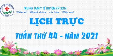 LỊCH TRỰC TUẦN THỨ 44 – NĂM 2021