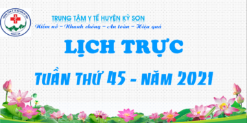 LỊCH TRỰC TUẦN THỨ 45 – NĂM 2021