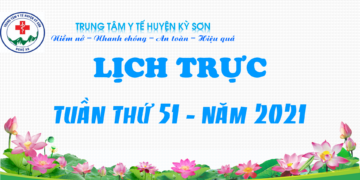 LỊCH TRỰC TUẦN THỨ 51 – NĂM 2021