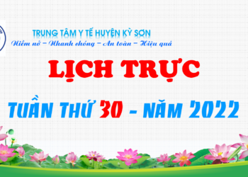 LỊCH TRỰC TUẦN THỨ 30 – NĂM 2022