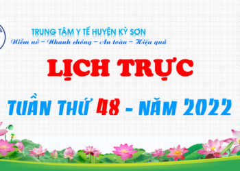 LỊCH TRỰC TUẦN THỨ 48 – NĂM 2022