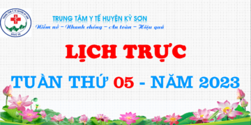 LỊCH TRỰC TUẦN THỨ 05 – NĂM 2023