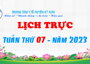 LỊCH TRỰC TUẦN THỨ 07 – NĂM 2023
