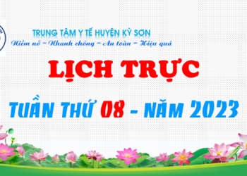 LỊCH TRỰC TUẦN THỨ 08 – NĂM 2023