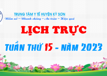 LỊCH TRỰC TUẦN THỨ 15 – NĂM 2023