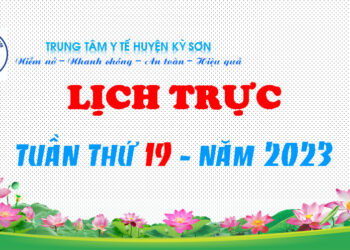LỊCH TRỰC TUẦN THỨ 19 – NĂM 2023
