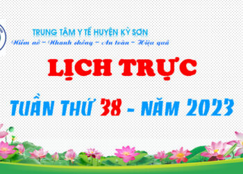 LỊCH TRỰC TOÀN VIỆN TUẦN THỨ 38 – NĂM 2023
