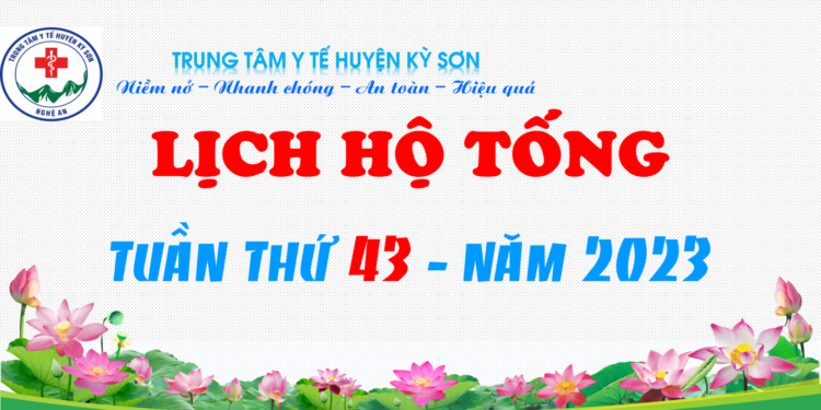 LỊCH HỘ TỐNG TUẦN THỨ 43 – NĂM 2023