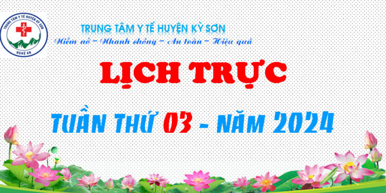 LỊCH TRỰC TOÀN VIỆN TUẦN THỨ 03 NĂM 2024