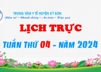 LỊCH TRỰC TOÀN VIỆN TUẦN THỨ 04 NĂM 2024