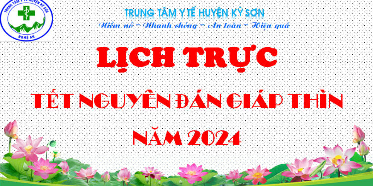 LỊCH TRỰC TẾT NGUYÊN ĐÁN GIÁP THÌN NĂM 2024