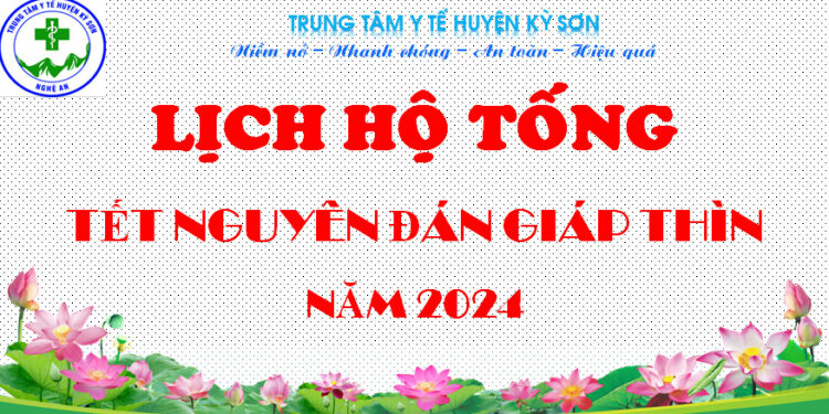 LỊCH HỘ TỐNG TẾT NGUYÊN ĐÁN GIÁP THÌN NĂM 2024