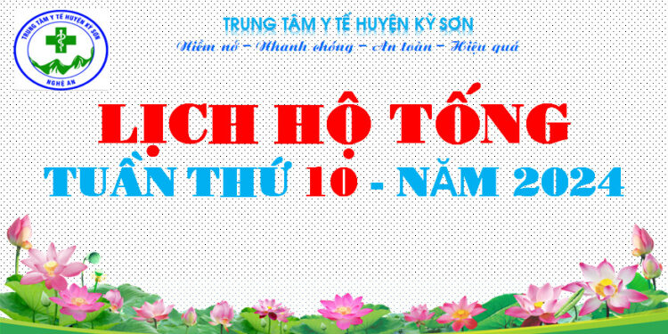 LỊCH HỘ TỐNG TUẦN THỨ 10 – NĂM 2024