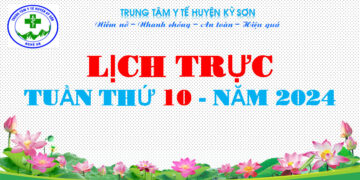 LỊCH TRỰC TOÀN VIỆN TUẦN THỨ 10 – NĂM 2024
