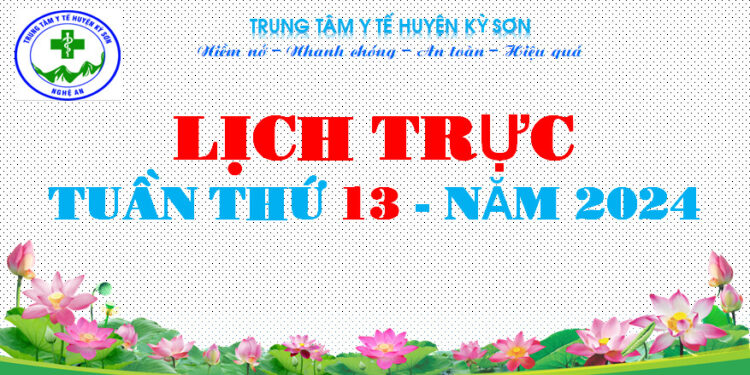 LỊCH TRỰC TOÀN VIỆN TUẦN THỨ 13 – NĂM 2024