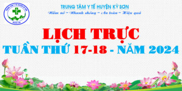 LỊCH TRỰC TOÀN VIỆN TUẦN THỨ 17-18 NĂM 2024