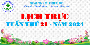 LỊCH TRỰC TOÀN VIỆN TUẦN THỨ 21 NĂM 2024