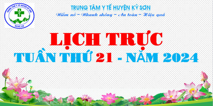 LỊCH TRỰC TOÀN VIỆN TUẦN THỨ 21 NĂM 2024
