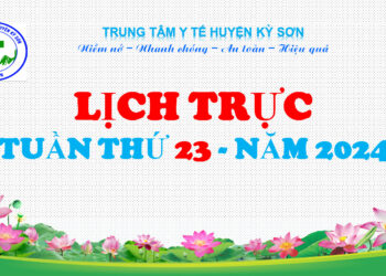 LỊCH TRỰC TOÀN VIỆN TUẦN THỨ 23 NĂM 2024