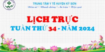 LỊCH TRỰC TOÀN VIỆN TUẦN THỨ 34 NĂM 2024