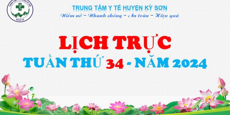 LỊCH TRỰC TOÀN VIỆN TUẦN THỨ 34 NĂM 2024