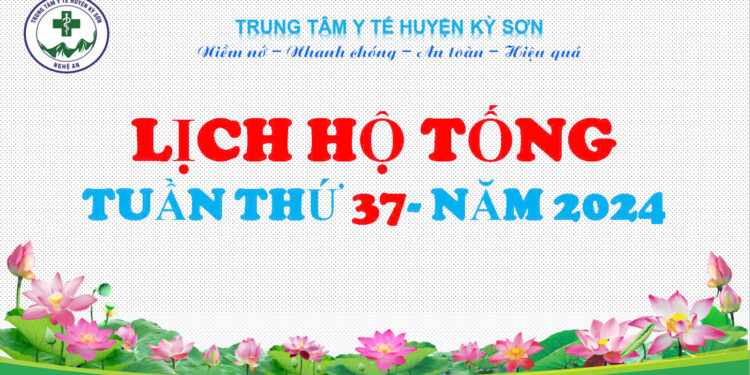 LỊCH HỘ TỐNG TUẦN THỨ 37 NĂM 2024