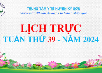 LỊCH TRỰC TOÀN VIỆN TUẦN THỨ 39 NĂM 2024