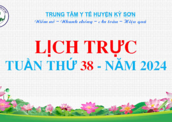 LỊCH TRỰC TOÀN VIỆN TUẦN THỨ 38 NĂM 2024