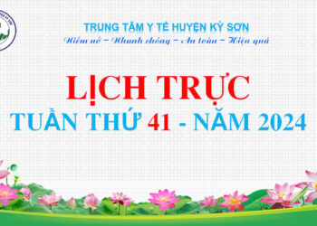 LỊCH TRỰC TOÀN VIỆN TUẦN THỨ 41 NĂM 2024