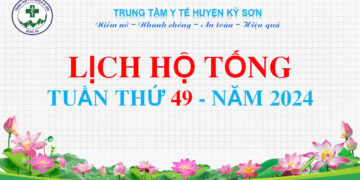 LỊCH HỘ TỐNG TUẦN THỨ 49 NĂM 2024