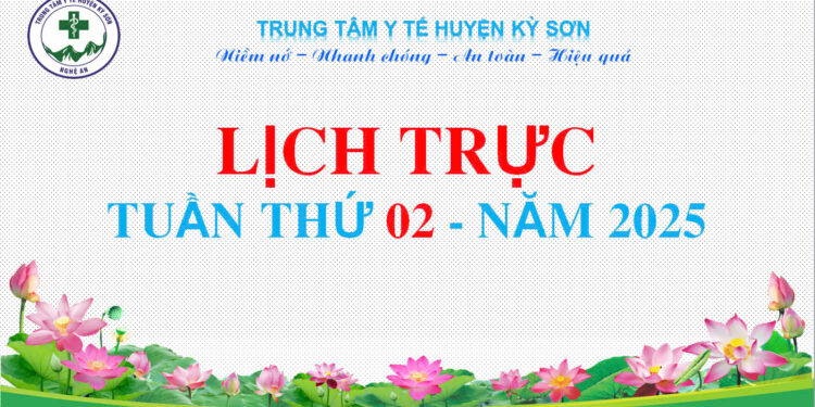 LỊCH TRỰC TOÀN VIỆN TUẦN THỨ 02 NĂM 2025