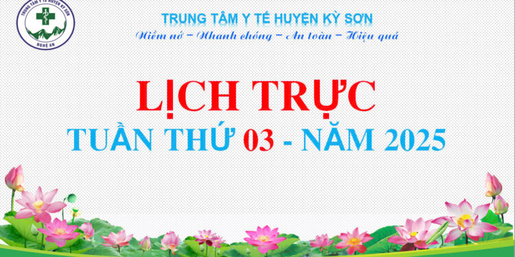 LỊCH TRỰC TOÀN VIỆN TUẦN THỨ 3 NĂM 2025