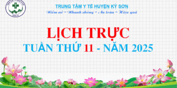 LỊCH TRỰC TOÀN VIỆN TUẦN THỨ 11 NĂM 2025