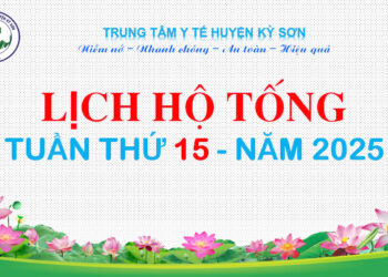 LỊCH HỘ TỐNG TUẦN THỨ 15 NĂM 2025