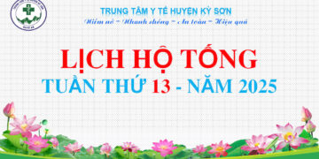 LỊCH HỘ TỐNG TUẦN THỨ 13 NĂM 2025