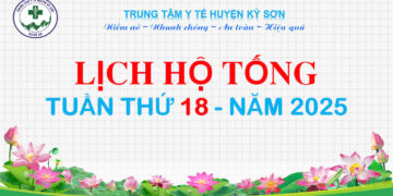 LỊCH TRỰC TOÀN VIỆN TUẦN THỨ 18 NĂM 2025