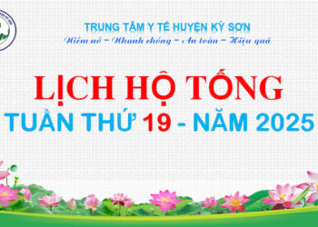 LỊCH TRỰC TOÀN VIỆN TUẦN THỨ 19 NĂM 2025