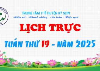 LỊCH TRỰC TOÀN VIỆN TUẦN THỨ 19 NĂM 2025