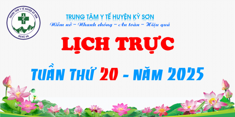 LỊCH TRỰC TOÀN VIỆN TUẦN THỨ 20 NĂM 2025