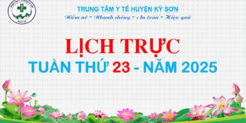 LỊCH TRỰC TOÀN VIỆN TUẦN THỨ 23 NĂM 2025
