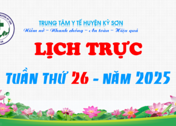 LỊCH TRỰC TOÀN VIỆN TUẦN THỨ 26 NĂM 2025